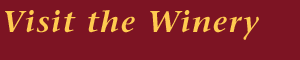 Visit the Winery.